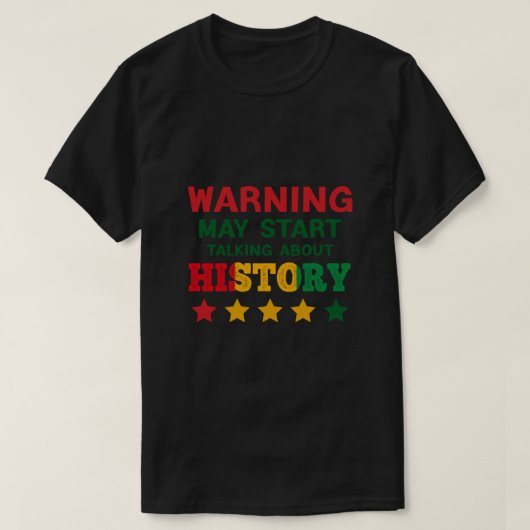 Waarschuwing kan beginnen met praten over geschied t-shirt (Design voorkant)