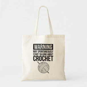 Waarschuwing - Kan beginnen met praten over haken Tote Bag