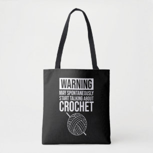 Waarschuwing - Kan beginnen met praten over haken Tote Bag