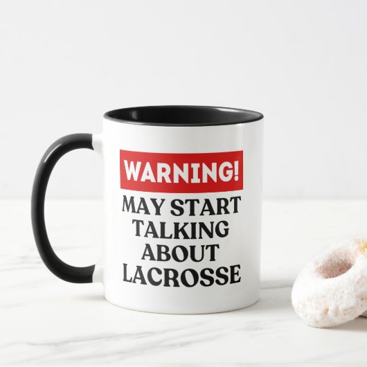 Waarschuwing kan beginnen met praten over lacrosse mok (Met donut)