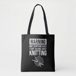Waarschuwing - Kan beginnen over breien te praten Tote Bag