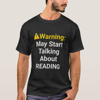 Waarschuwing: Kan beginnen over lezen te praten - T-shirt