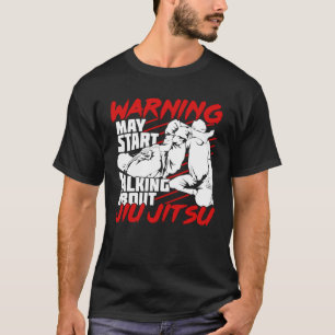 Waarschuwing kan beginnen praten over Jiu Jitsu T-shirt