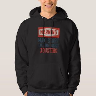 Waarschuwing kan beginnen praten over jouster hoodie