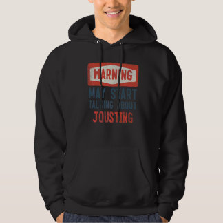 Waarschuwing kan beginnen praten over jouster hoodie