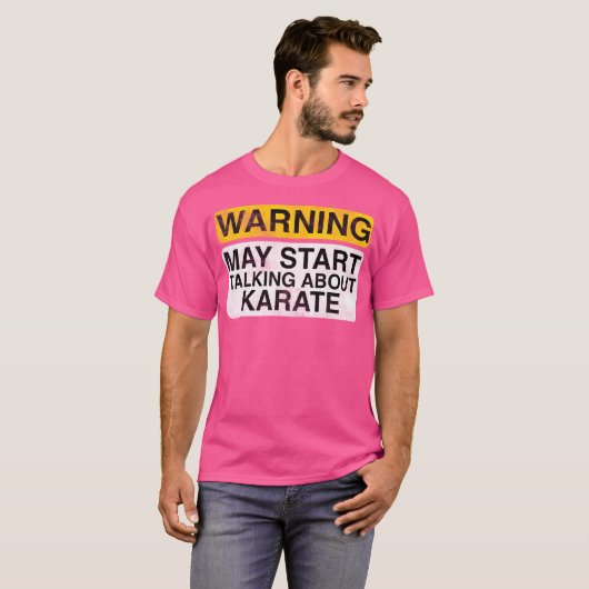 Waarschuwing kan beginnen te praten over Karate -  T-shirt (Voorkant volledig)