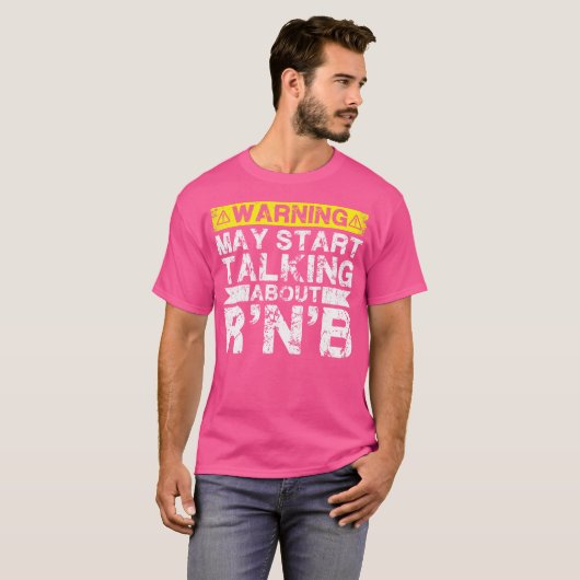 Waarschuwing kan beginnen te praten over R'n'b muz T-shirt (Voorkant volledig)