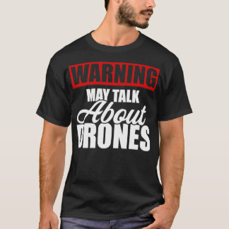 Waarschuwing kan betrekking hebben op Drones Funny T-shirt
