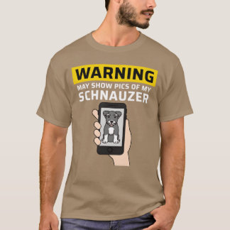 Waarschuwing Kan Foto's Van Mijn Schnauzer Vintage T-shirt