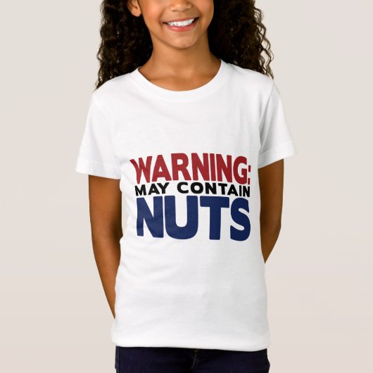 WAARSCHUWING: KAN NUTS-Shirt BEVATTEN T-shirt (Voorkant)