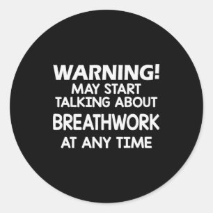 Waarschuwing Kan Op Elk Moment Over Ademhalingsoef Ronde Sticker