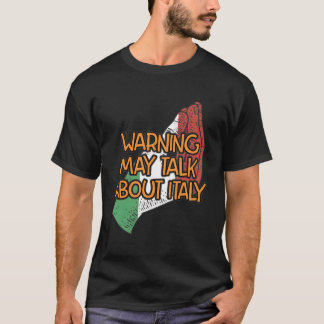 Waarschuwing Kan praten over Italië Grappig Italia T-shirt