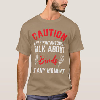 Waarschuwing kan praten over vogels grappige vogel t-shirt