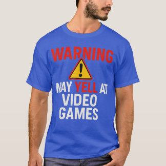 Waarschuwing Kan Schreeuwen Tegen Videogames PC Ga T-shirt