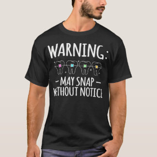 Waarschuwing Kan Snappen Zonder Kennisgeving Beuge T-shirt