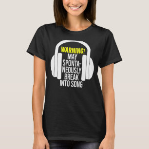 Waarschuwing kan spontaan doorbreken in Song Music T-shirt