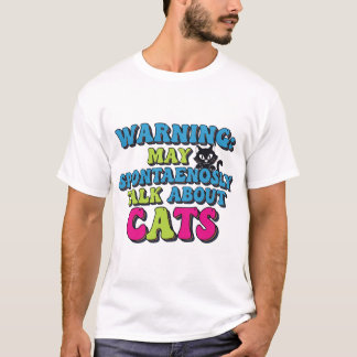 Waarschuwing Kan Spontaan Over Katten Praten T-shirt