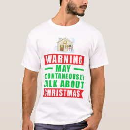 Waarschuwing Kan Spontaan Over Kerst Praten T-shirt
