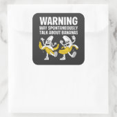 Waarschuwing kan spontaan praten over bananen vierkante sticker (Tas)