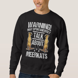 Waarschuwing kan spontaan praten over Meerkats Trui