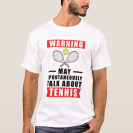Waarschuwing kan spontaan praten over tennis t-shirt