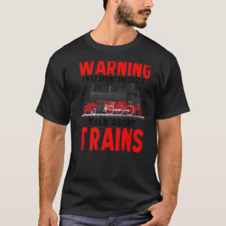 Waarschuwing kan spontaan praten over treinen 1 t-shirt
