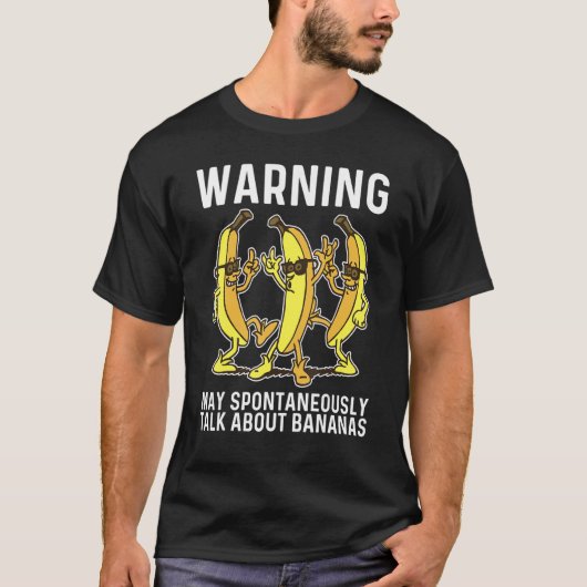 Waarschuwing kan spontaan spreken over bananen t-shirt (Voorkant)