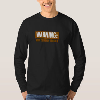 WAARSCHUWING KAN TEQUILA bevatten Funny Bold Light T-shirt
