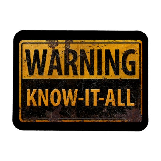 WAARSCHUWING KENNIS-IT-ALL - waarschuwingsbord voo Magneet (Horizontaal)