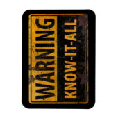WAARSCHUWING KENNIS-IT-ALL - waarschuwingsbord voo Magneet (Verticaal)