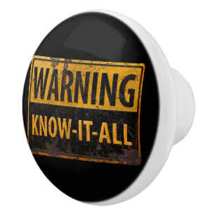 WAARSCHUWING KENNIS-IT-ALL - Waarschuwingsteken vo Keramische Knop