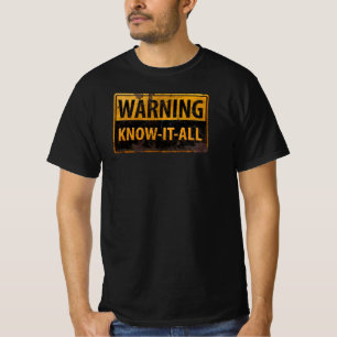 WAARSCHUWING KENNIS-IT-ALL - Waarschuwingsteken vo T-shirt
