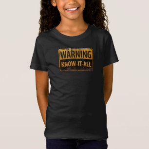 WAARSCHUWING KENNIS-IT-ALL - Waarschuwingsteken vo T-shirt