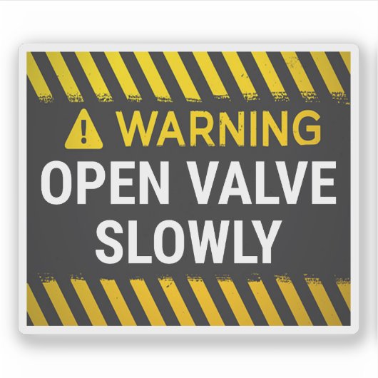 Waarschuwing Kleppen Langzaam Openen Sticker (Voorkant)