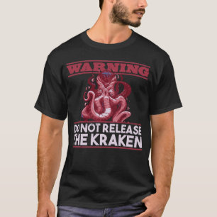 Waarschuwing: laat de kraken niet los - octopus t-shirt