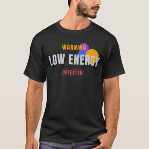 Waarschuwing Lage Energie Gedetecteerd Tech Typogr T-shirt
