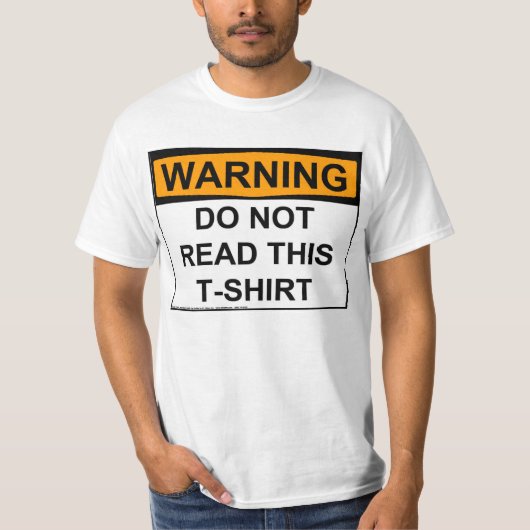 Waarschuwing: Lees deze T-shirt niet (Voorkant)