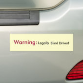 Waarschuwing:  Legaal Blind stuurprogramma! Bumpersticker (Op auto)