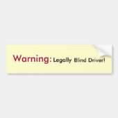 Waarschuwing:  Legaal Blind stuurprogramma! Bumpersticker (Voorkant)
