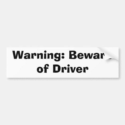 Waarschuwing: Let op de bestuurder Bumpersticker (Voorkant)