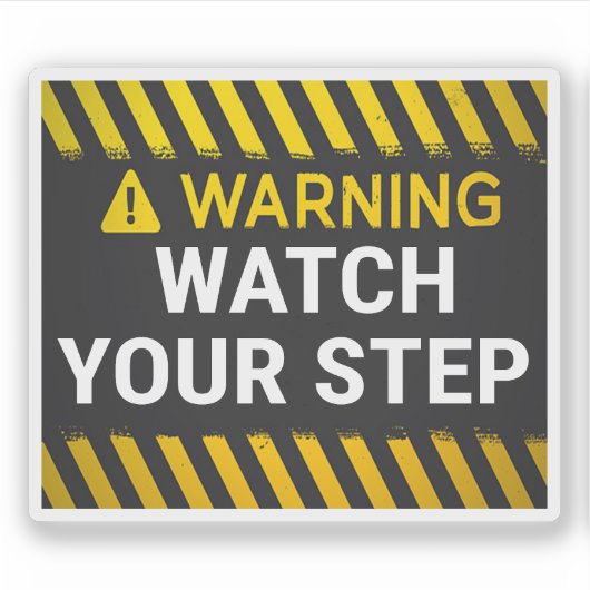 Waarschuwing Let Op Uw Stap Sticker (Voorkant)