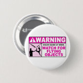 WAARSCHUWING Let op vliegende objecten! Ronde Button 5,7 Cm (Voorkant /achterkant)
