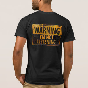 WAARSCHUWING, LUISTEREN IK NIET AANGEDUID MISSCHIE T-SHIRT