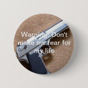 Waarschuwing: Maak me niet bang voor mijn leven Ronde Button 5,7 Cm