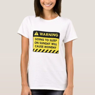Waarschuwing Maandag T-shirt