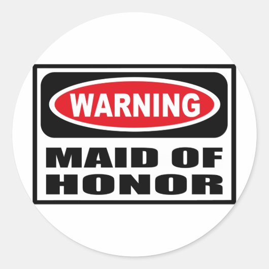 Waarschuwing MAID OF HONOR Sticker (Voorkant)