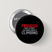 Waarschuwing May begint over klimmen naar Tree Roc Ronde Button 5,7 Cm (Voorkant /achterkant)
