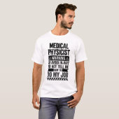 Waarschuwing medisch fysicus t-shirt (Voorkant volledig)