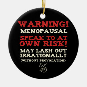 Waarschuwing! Menopauzale Keramisch Ornament