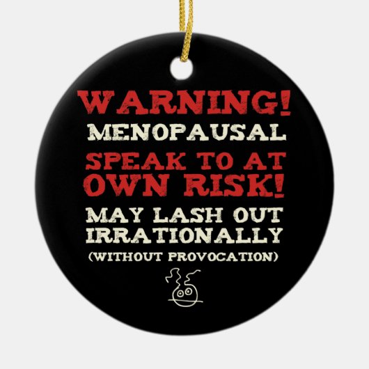 Waarschuwing! Menopauzale Keramisch Ornament (Voorkant)
